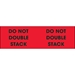 3 x 10 - Do Not Double Stack (Fluorescent Red) Labels 500/Roll - DL1194