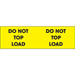 3 X 10 - Do Not Top Load Labels 500/Roll - DL1226