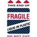 4 X 6 - Fragile - Liquid In Plastic Labels 500/Roll - DL1580