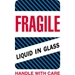 4 X 6 - Fragile - Liquid In Glass Labels 500/Roll - DL1590