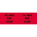 3 X 10 - Do Not Top Load Labels 500/Roll - DL3121