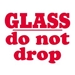 3 X 4 - Glass - Do Not Drop Labels 500/Roll - SCL595R