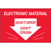 2" x 3" - Don't Drop Don't Crush - Electronic Material Labels 500/Rl - DL1314