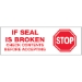 2 x 55 yds. - Stop If Seal Is Broken... Tape Logic Pre-Printed Carton Sealing Tape 36 Rolls/Cs - T901P01