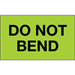 3" x 5" - "Do Not Bend" (Fluorescent Green) Labels 500/Rl - DL2343