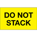 3" x 5" - "Do Not Stack" (Fluorescent Yellow) Labels 500/Rl - DL2346