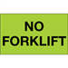 3" x 5" - No Forklift (Fluorescent Green) Labels 500/Rl - DL1321