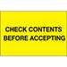 4" x 6" - Check Contents Before Accepting (Fluorescent Yellow) Labels 500/Rl - DL1332