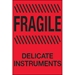 4 x 6 - Fragile - Delicate Instruments  (Fluorescent Red) Labels 500/Roll - DL1189