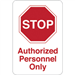 "STOP - Authorized Personnel" 9 x 6" Facility Sign 1/Ea - SN405