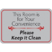 "This Room is for Your Convenience" 6 x 9" Facility Sign 1/Ea - SN209