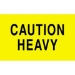 3 X 5 - Caution - Heavy Labels 500/Roll - DL2101