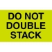 3 X 5 - Do Not Double Stack Labels 500/Roll - DL2261