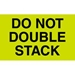 3 X 5 - Do Not Double Stack Labels 500/Roll - DL2261