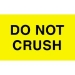 3 X 5 - Do Not Crush Labels 500/Roll - DL2321