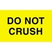 3 X 5 - Do Not Crush Labels 500/Roll - DL2321