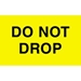 3 X 5 - Do Not Drop Labels 500/Roll - DL2341