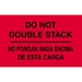 3 X 5 - Do Not Double Stack Labels Bilingual 500/Roll - DL3051