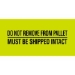 2 X 5 - Do Not Remove From Pallet Labels 500/Roll - DL3173