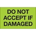 3 x 5 - Do Not Accept If Damaged  (Fluorescent Green) Labels 500/Roll - DL1086