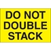 2 x 3 - Do Not Double Stack (Fluorescent Yellow) Labels 500/Roll - DL1095