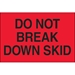 2 x 3 - Do Not Break Down Skid (Fluorescent Red) Labels 500/Roll - DL1100