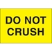 2 x 3 - Do Not Crush (Fluorescent Yellow) Labels 500/Roll - DL1105
