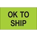 3 x 5 - OK To Ship (Fluorescent Green) Labels 500/Roll - DL1174