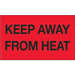 3" x 5" - "Keep Away from Heat" (Fluorescent Red) Labels 500/Roll - DL2801